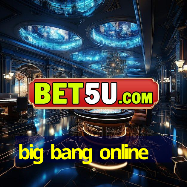 big bang online